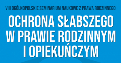 OCHRONA SŁABSZEGO W PRAWIE RODZINNYM I OPIEKUŃCZYM